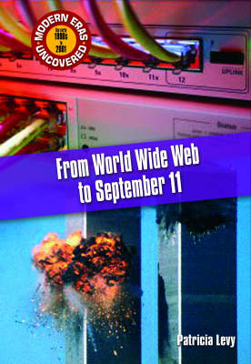 Modern Eras Uncovered: From the World Wide Web to September 11 HB
