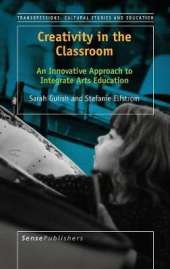 Creativity in the Classroom: An Innovative Approach to Integrate Arts Education