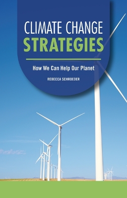 Climate Change Strategies: How We Can Help Our Planet