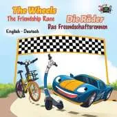 The Wheels -The Friendship Race: English German Bilingual Edition