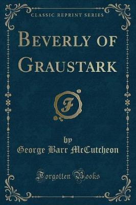 Beverly of Graustark (Classic Reprint)