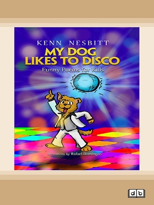 My Dog Likes to Disco: Funny Poems for Kids
