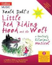 Roald Dahl's Little Red Riding Hood and the Wolf: A Howling Hilarious Musical