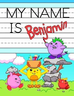 My Name is Benjamin: Personalized Primary Tracing Workbook for Kids Learning How to Write Their Name, Practice Paper with 1 Ruling Designed for Children in Preschool and Kindergarten