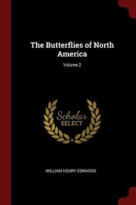 The Butterflies of North America; Volume 2