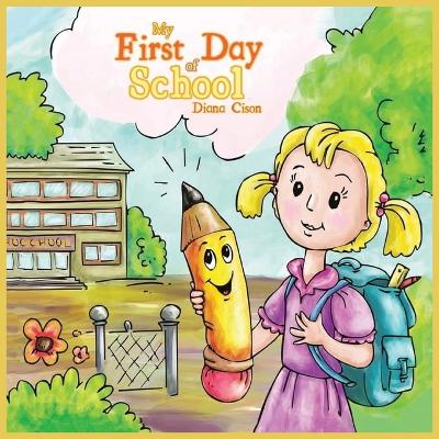 My First Day of School: Children's Book