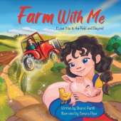 Farm With Me: I Love You to the Field and Beyond (Mother and Daughter Edition)