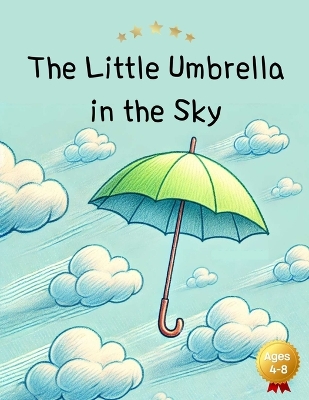 The Little Umbrella in the Sky: Hidden Stories Beyond the Rainbow