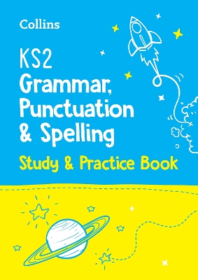 KS2 Grammar, Punctuation and Spelling SATs Study and Practice Book: For the 2025 Tests