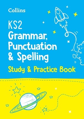 KS2 Grammar, Punctuation and Spelling SATs Study and Practice Book: For the 2027 Tests