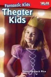 Fantastic Kids: Theater Kids
