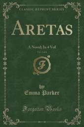 Aretas, Vol. 2 of 4: A Novel; In 4 Vol (Classic Reprint)