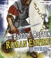 The Bloody, Rotten Roman Empire