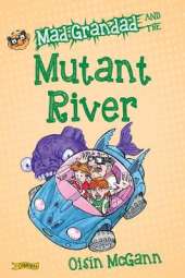 Mad Grandad and the Mutant River