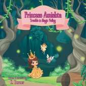 Princess Amishta: Trouble in Magic Valley