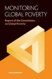 Monitoring global poverty: report of the Commission on Global Poverty