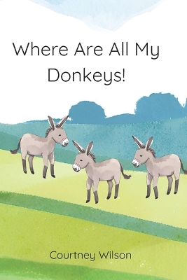 Where Are All My Donkeys!