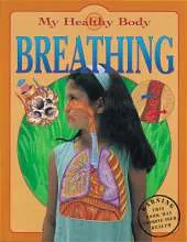 My Healthy Body: Breathing