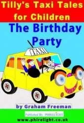 Tilly's Taxi Tales for Children: The Birthday Party