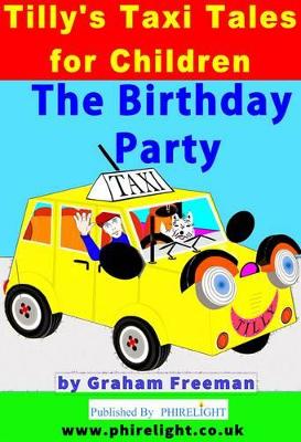 Tilly's Taxi Tales for Children: The Birthday Party