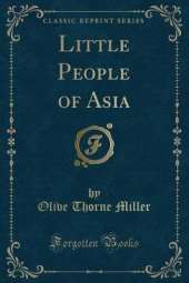 Little People of Asia (Classic Reprint)