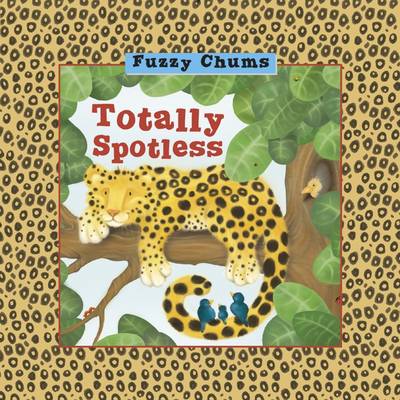 Totally Spotless: Fuzzy Chums