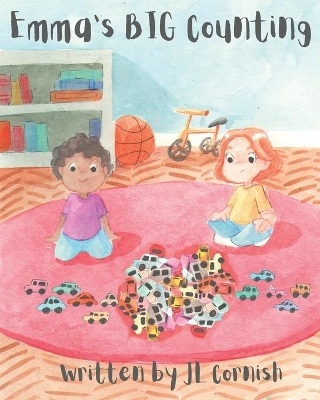 Emma's BIG Counting: An educational story exploring counting, estimating, grouping and place value