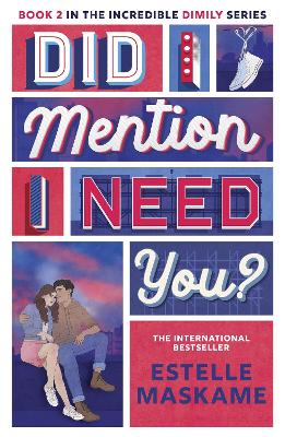 Did I Mention I Need You? (The DIMILY Series): discover what happens next in Eden and Tyler's incredible YA love story