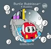 Bubble Bath: Burtie Bubblecar & Buddies