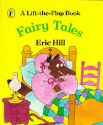 Fairy Tales: A Lift-the-flap-book