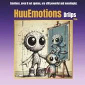 HuuEmotions Driips Teen+: Emotions, even if not spoken, are still powerful and meaningful.