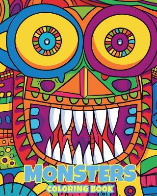Monsters - Coloring book: 30+ Wacky Line Art Creations to Color and Create
