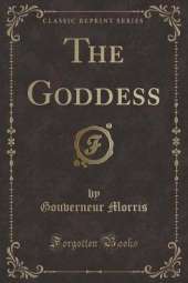 The Goddess (Classic Reprint)