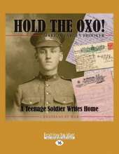 Hold the Oxo!: A Teenage Soldier Writes Home