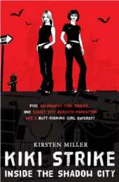 Kiki Strike: Inside the Shadow City