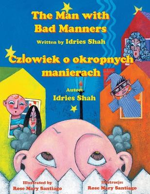 The Man with Bad Manners / Czlowiek o okropnych manierach: Bilingual English-Polish Edition / Wydanie dwujęzyczne angielsko-polskie