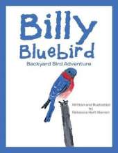 Billy Bluebird: Backyard Bird Adventure