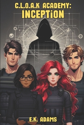 C.L.O.A.K Academy: Inception