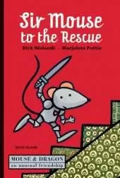 Sir Mouse to the Rescue