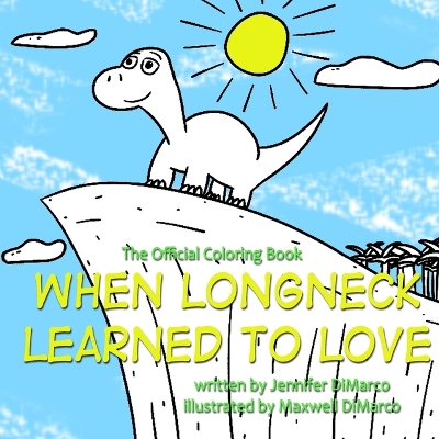 When Longneck Learned to Love: The Official Coloring Book