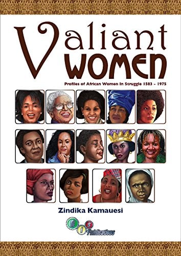 Valiant Women: Profile of African Women in the Struggle from 1583-1965