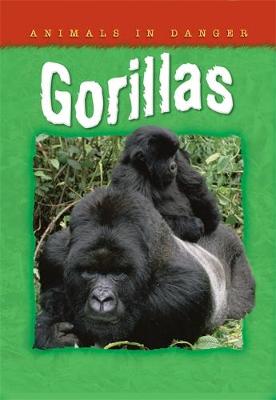 Animals In Danger: Gorillas
