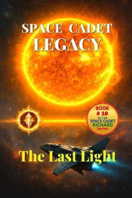 Space Cadet Legacy - The Last Light: The Solar Vault Saga Comes to a Blazing End