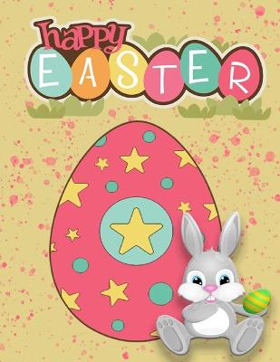 Happy Easter: Coloring Book for Kids Ages 1-4: Toddlers and Preschool, High Quality Egg Designs to Color