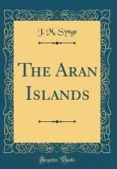 The Aran Islands (Classic Reprint)