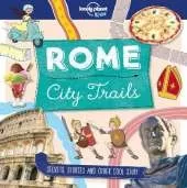 Lonely Planet Kids City Trails - Rome: Learn Amazing Facts, Secrets & Stories | Explore Places for History Buffs, Foodies & Culture Seekers | More Cities in the Series