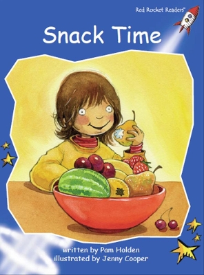 Red Rocket Readers: Early Level 3 Fiction Set B: Snack Time