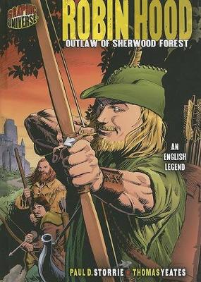 Robin Hood: Outlaw of Sherwood Forest Graphic Myths and Legends Series