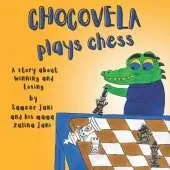 Chocovela Plays Chess: A story about Winning and Losing