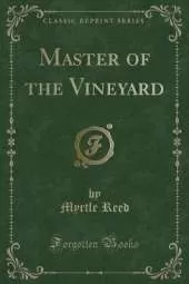 Master of the Vineyard (Classic Reprint)